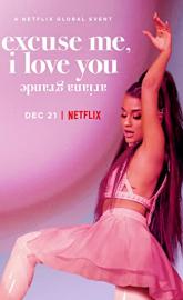 Ariana Grande: Excuse Me, I Love You poster
