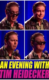An Evening with Tim Heidecker poster