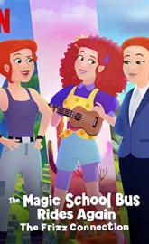 The Magic School Bus Rides Again: The Frizz Connection poster