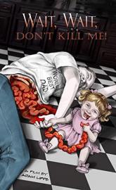 Wait, Wait, Don't Kill Me poster