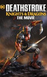 Deathstroke Knights & Dragons: The Movie poster