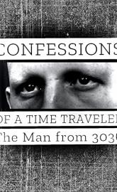 Confessions of a Time Traveler - The Man from 3036 poster