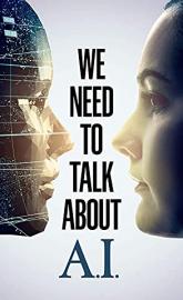 We Need to Talk About A.I poster