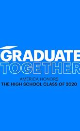 Graduate Together: America Honors the High School Class of 2020 poster