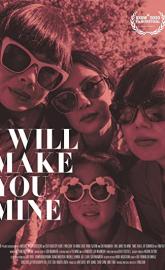 I Will Make You Mine poster