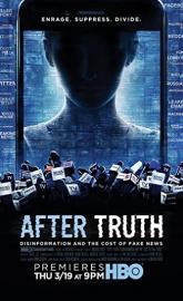 After Truth: Disinformation and the Cost of Fake News poster
