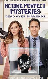 Picture Perfect Mysteries: Dead Over Diamonds poster