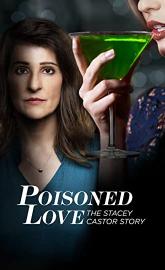 Poisoned Love: The Stacey Castor Story poster