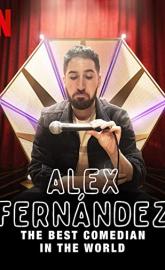 Alex Fernández: The Best Comedian in the World poster