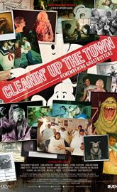 Cleanin' Up the Town: Remembering Ghostbusters poster