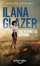 Ilana Glazer: The Planet Is Burning poster