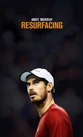 Andy Murray: Resurfacing poster