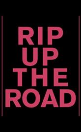 Rip Up the Road poster