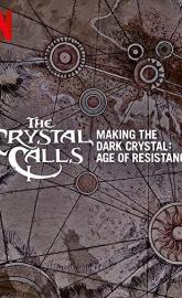 The Crystal Calls - Making the Dark Crystal: Age of Resistance poster