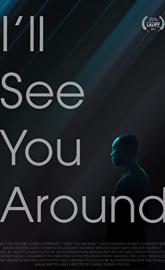 I'll See You Around poster