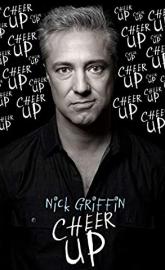 Nick Griffin: Cheer Up poster
