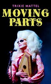 Trixie Mattel: Moving Parts poster