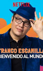 Franco Escamilla: Bienvenido al Mundo poster
