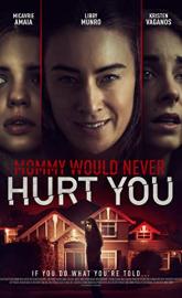 Mommy Would Never Hurt You poster