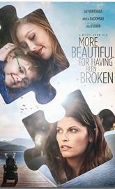 More Beautiful for Having Been Broken poster