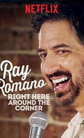 Ray Romano: Right Here, Around the Corner poster