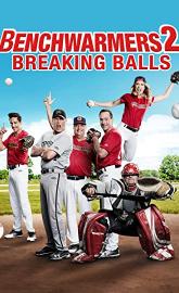 Benchwarmers 2: Breaking Balls poster