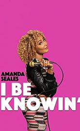 Amanda Seales: I Be Knowin' poster