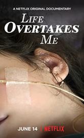 Life Overtakes Me poster
