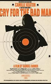 Cry for the Bad Man poster