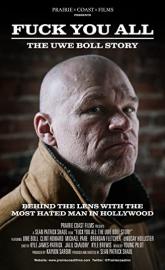 Fuck You All: The Uwe Boll Story poster