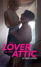 The Lover in the Attic: A True Story poster