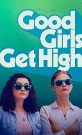 Good Girls Get High poster