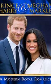 Harry & Meghan: A Modern Royal Romance poster