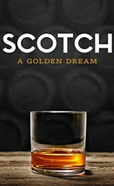 Scotch: A Golden Dream poster