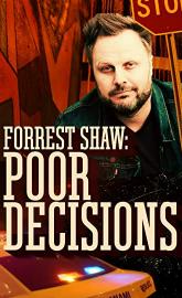 Forrest Shaw: Poor Decisions poster