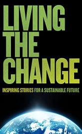 Living the Change: Inspiring Stories for a Sustainable Future poster