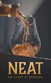 Neat: The Story of Bourbon poster