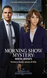 Morning Show Mystery: Mortal Mishaps poster