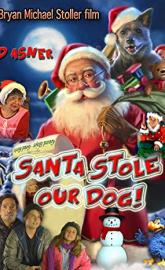 Santa Stole Our Dog: A Merry Doggone Christmas! poster