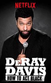 DeRay Davis: How to Act Black poster