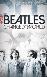 How the Beatles Changed the World poster