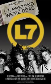 L7: Pretend We're Dead poster