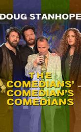 Doug Stanhope: The Comedians' Comedian's Comedians poster