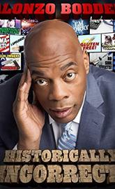 Alonzo Bodden: Historically Incorrect poster