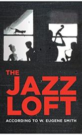 The Jazz Loft According to W. Eugene Smith poster