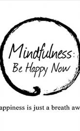 Mindfulness: Be Happy Now poster