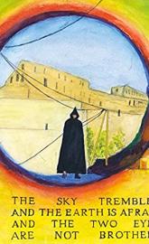 The Sky Trembles and the Earth Is Afraid and the Two Eyes Are Not Brothers poster