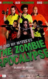 Me and My Mates vs. The Zombie Apocalypse poster