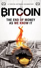 Bitcoin: The End of Money as We Know It poster