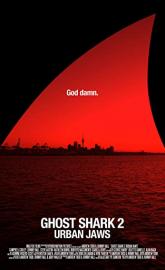 Ghost Shark 2: Urban Jaws poster